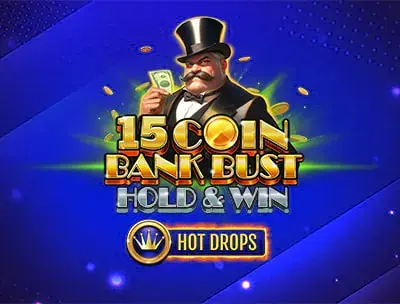 15 Coin Bank Bust Hot Drop Jackpots