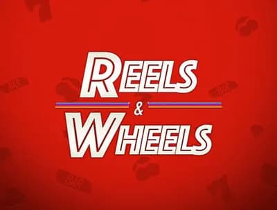 Reels & Wheels