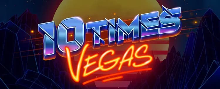 Play 10 Times Vegas